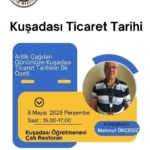 Kuşadası Ticaret Tarihi Konferansı gerçekleştirilecek 5 Kuşadası Ticaret Tarihi Konferansı gerçekleştirilecek