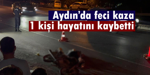 Aydın’da Motosiklet Kazası: 1 Ölü