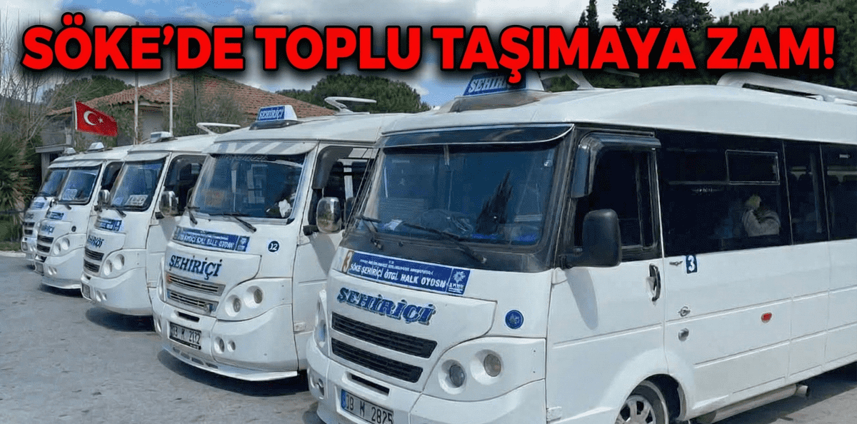 Söke'de Toplu Taşımaya Zam Geldi 5 Söke’de Toplu Taşımaya Zam Geldi