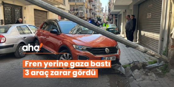 Fren yerine gaza bastı 3 araç zarar gördü