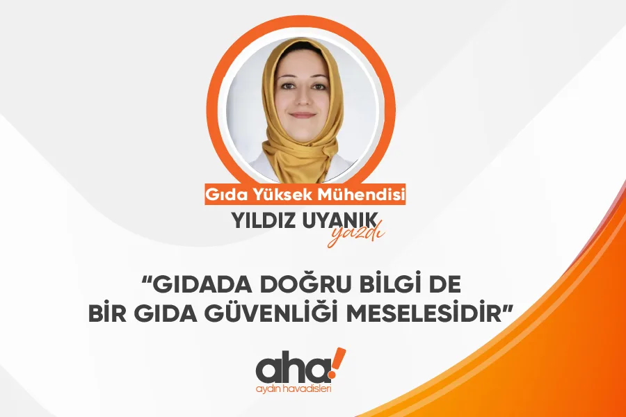 Gıdada Doğru Bilgi de Bir Gıda Güvenliği Meselesidir 8 Gıdada Doğru Bilgi de Bir Gıda Güvenliği Meselesidir